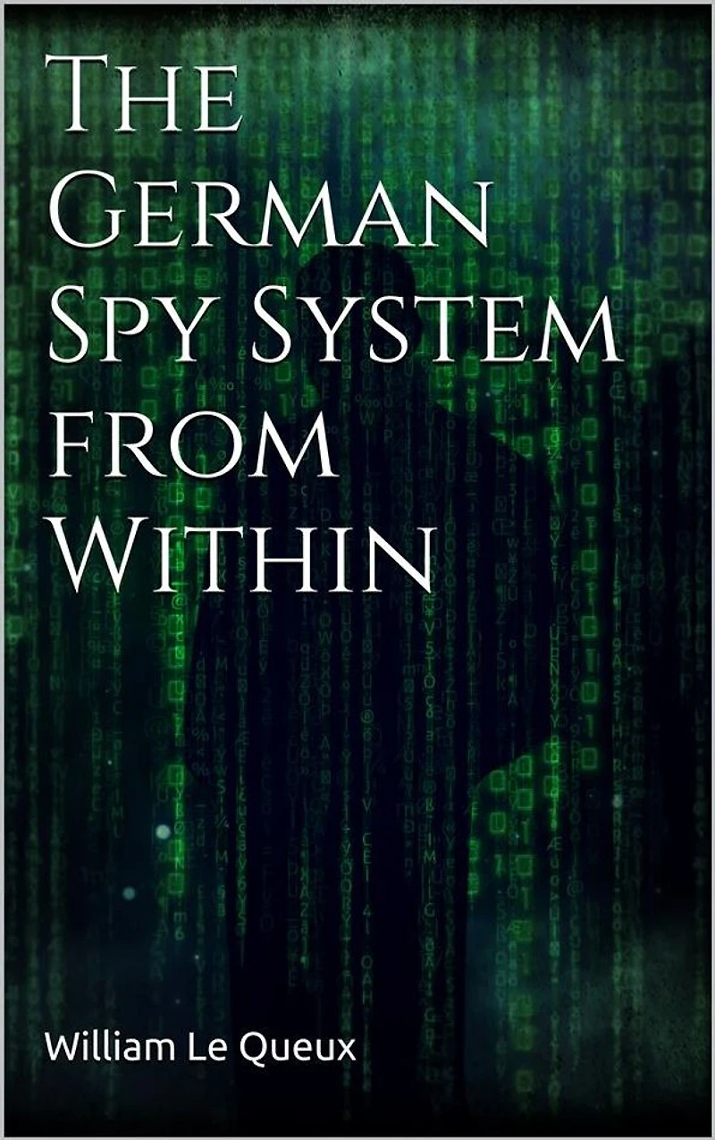 The German Spy System From Within
