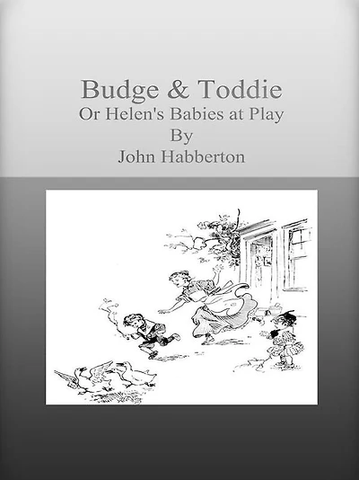 Budge & Toddie; Or, Helen's Babies at Play