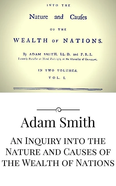 An Inquiry into the Nature and Causes of Wealth Nations