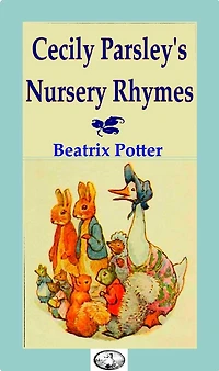 Cecily Parsley's Nursery Rhymes
