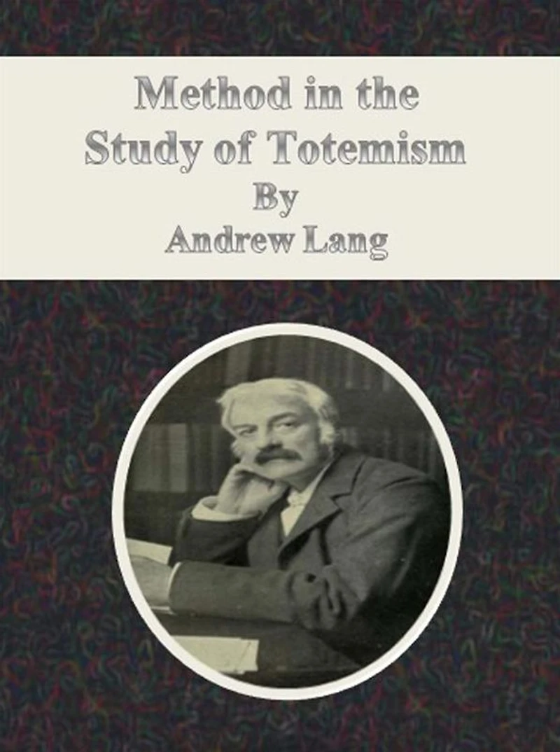 Method The Study of Totemism