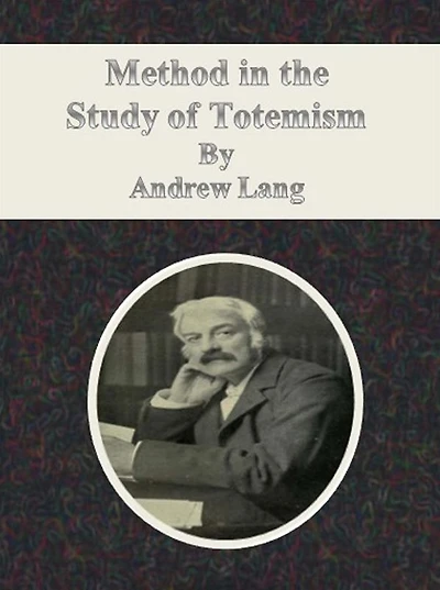 Method The Study of Totemism