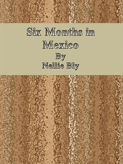 Six Months Mexico