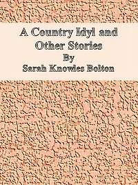 A Country Idyl and Other Stories