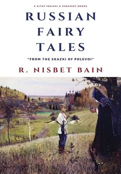 Russian Fairy Tales: "From the Skazki of Polevoi"