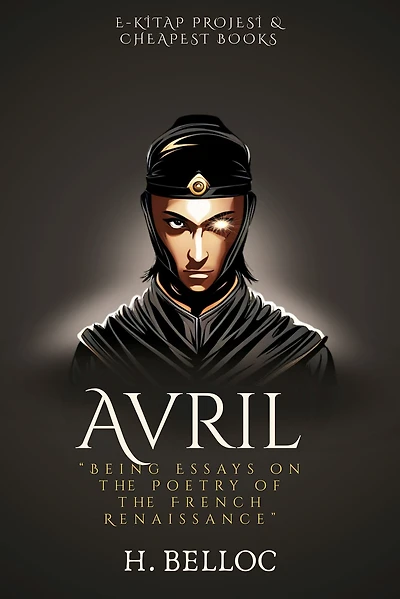Avril: Being Essays on the Poetry of French Renaissance