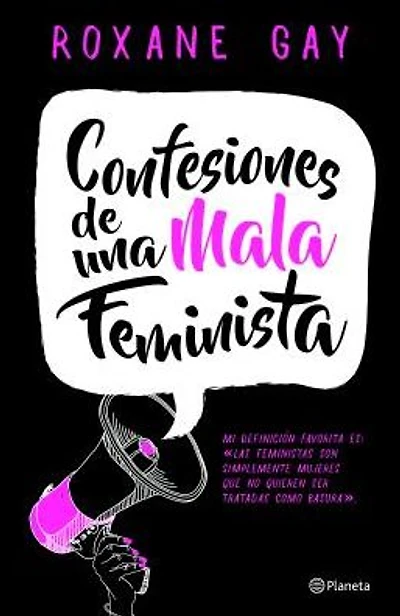 Confesiones de una mala feminista