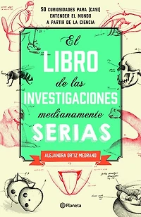 El libro de las investigaciones medianamente seria