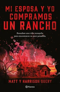 Mi esposa y yo compramos un rancho