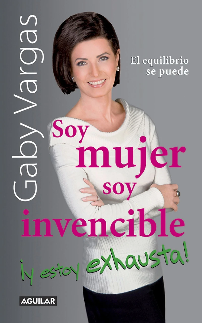 soy mujer, invencible ¡y estoy exhausta!