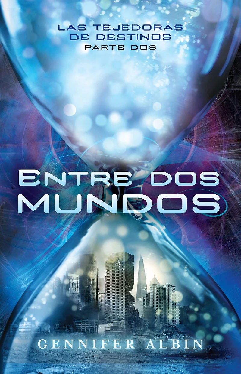 Entre dos mundos (Las tejedoras de destinos 2)