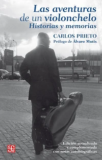 Las aventuras de un violonchelo: Historias y memorias