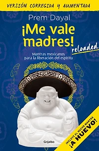 ¡No es mi pedo!: Mantras mexicanos para la liberación del espíritu