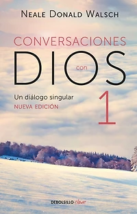 Conversaciones con Dios: Un diálogo singular / Conversations with God
