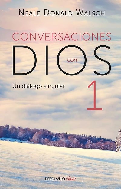 Conversaciones con Dios: Un diálogo singular / Conversations with God