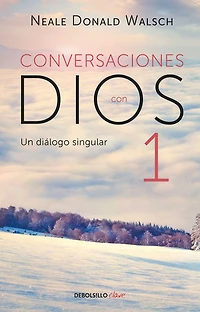 Conversaciones con Dios: Un diálogo singular / Conversations with God