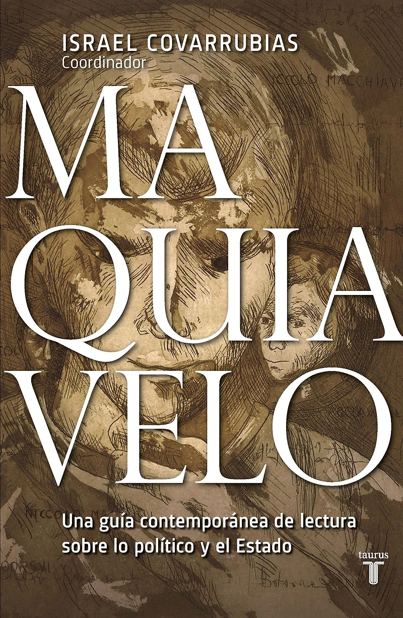 Maquiavelo: Una guía contemporánea de lectura sobre lo político y el Estado