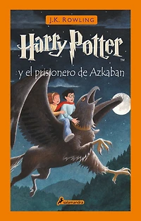 Harry Potter y el prisionero de Azkaban / and the Prisoner of