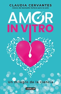 Amor vitro: Un milagro de la ciencia