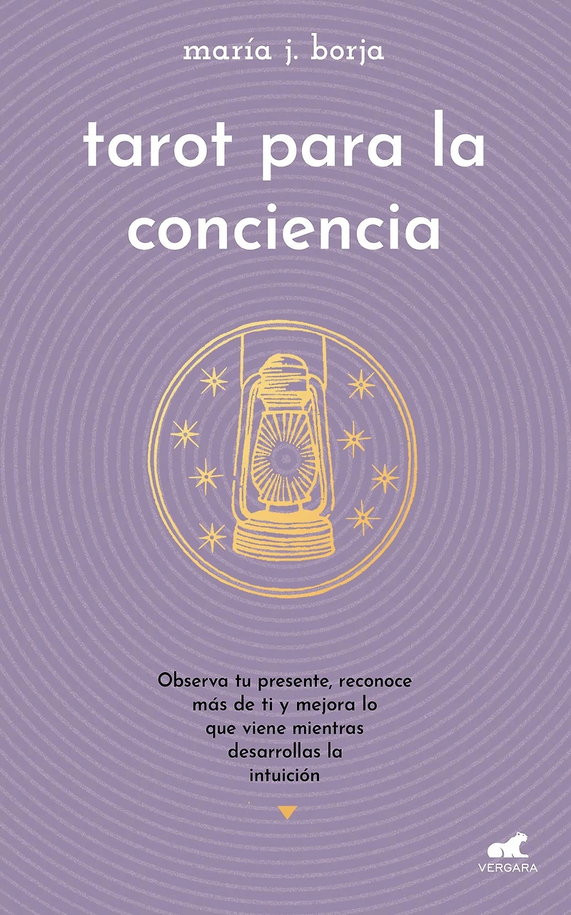 Tarot para la conciencia: Observa tu presente, reconoce más de ti y mejora lo que viene mientras desarrolas intuición