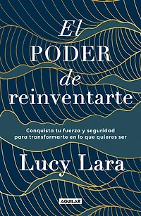 El poder de reinventarte / The Power to Reinvent Yourself