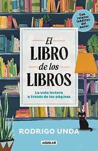 El libro de los libros: La vida lectora a través las páginas