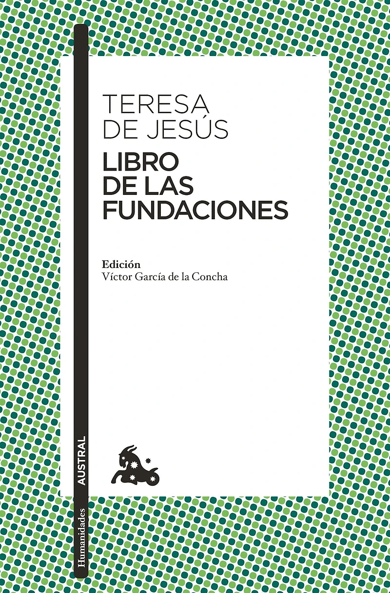 Libro de las Fundaciones: Edicion a cargo de Victor Garcia de la Concha