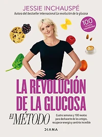 la revolución de glucosa: El método / The Glucose Goddess Method (Spanish Edition)