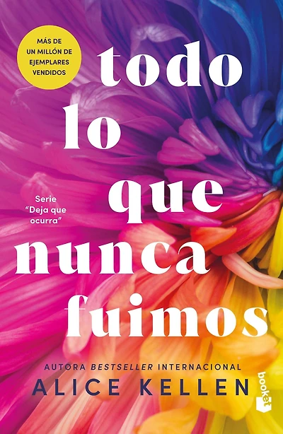 Todo lo que nunca fuimos / All that We Never Were (Deja ocurra Let It Be 1)
