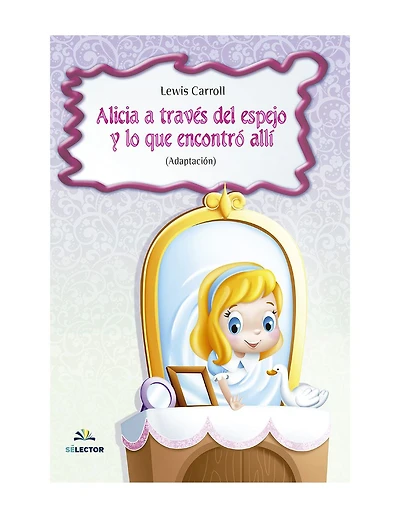Alicia a través del espejo y lo que encontro allí