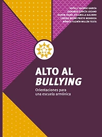 Alto al bullying: Orientaciones para una escuela armónica