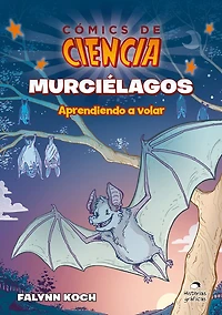 Murciélagos: Aprendiendo a volar