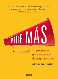 Pide más.: 10 preguntas para todo tipo de negociaciones