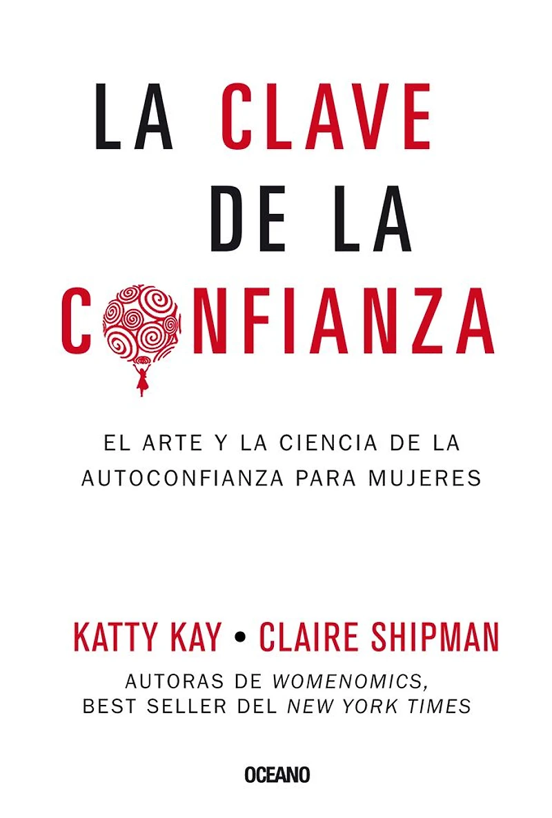 la clave de confianza: El arte y ciencia autoconfianza para mujeres