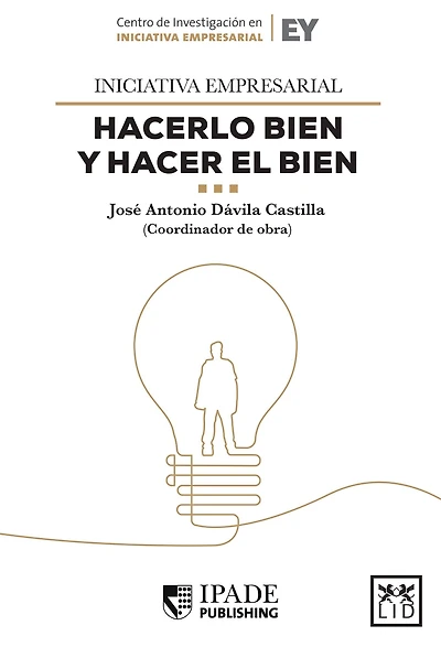 Iniciativa empresarial: Hacerlo bien y hacer el bien