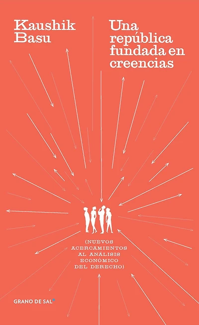 Una república fundada en creencias: Nuevos acercamientos al análisis económico del derecho