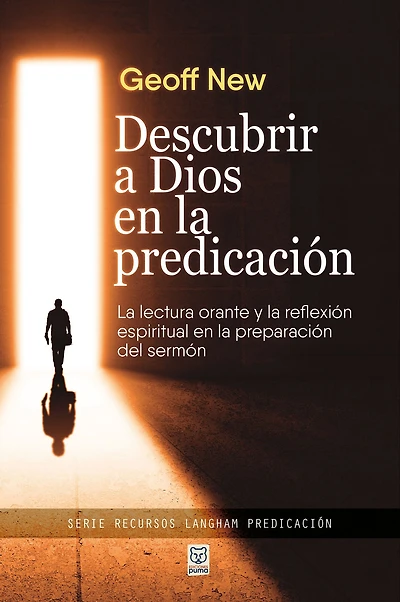 Descubrir a Dios en la predicación: La lectura orante y la reflexión espiritual en la preparación del sermón