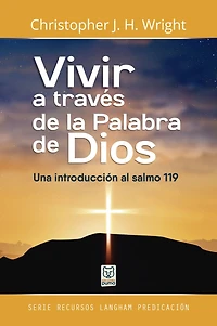 Vivir a través de la Palabra de Dios: Una introducción al salmo 119