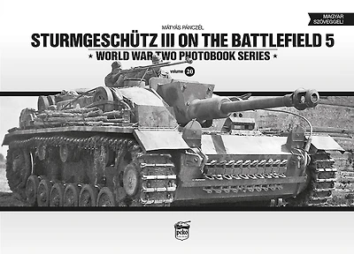 Sturmgeschütz III on the Battlefield: Volume 5