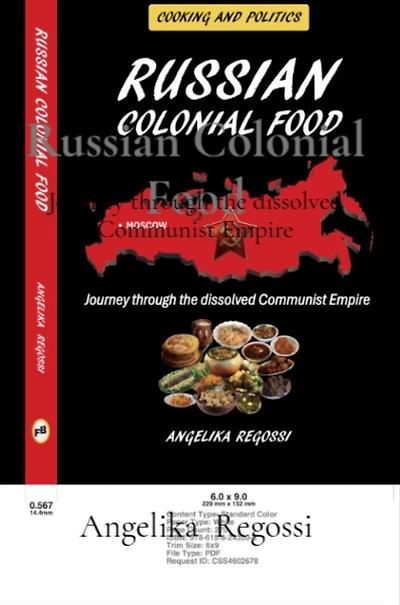 Russian Colonial Food: Journey through the dissolved Communist Empire