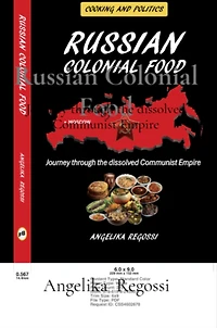 Russian Colonial Food: Journey through the dissolved Communist Empire