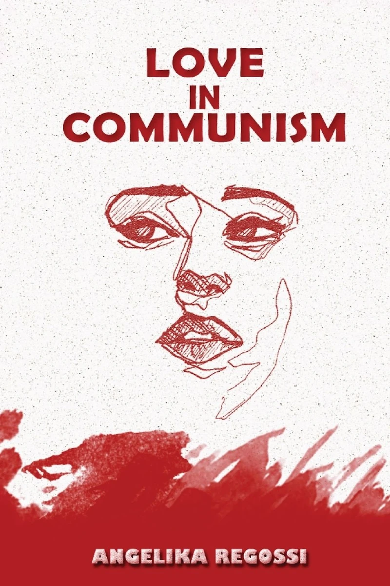 Love Communism: A Young Woman's Adult Story