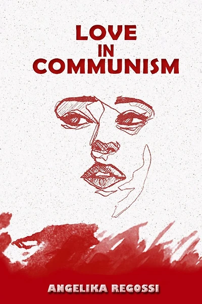 Love Communism: A Young Woman's Adult Story