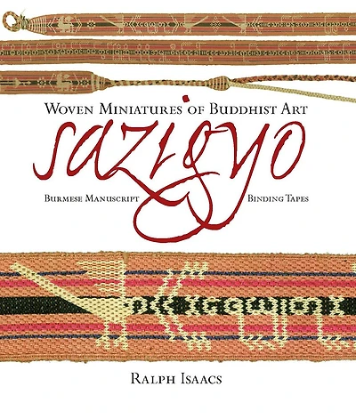 Sazigyo, Burmese Manuscript Binding Tapes: Woven Miniatures of Buddhist Art
