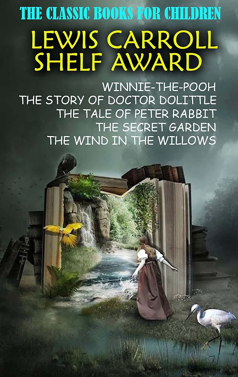 The Classic Books for Children. Lewis Carroll Shelf Award: Winnie-the-Pooh, Story of Doctor Dolittle, Tale Peter Rabbit, Secret Garden, Wind Willows