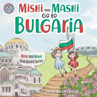 Mishi and Mashi go to Bulgaria