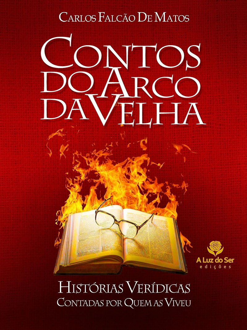 Contos do arco da velha: Histórias verídicas
