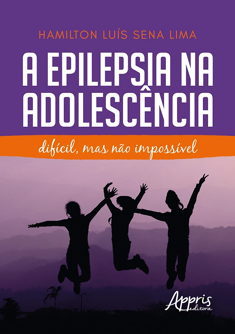 A Epilepsia na Adolescência: Difícil, Mas Não Impossível