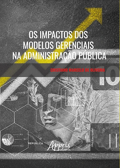 Os Impactos dos Modelos Gerenciais na Administração Pública