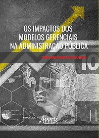Os Impactos dos Modelos Gerenciais na Administração Pública